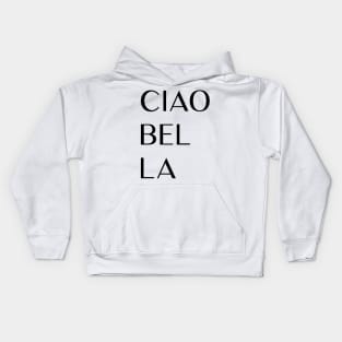 Ciao Bella Kids Hoodie